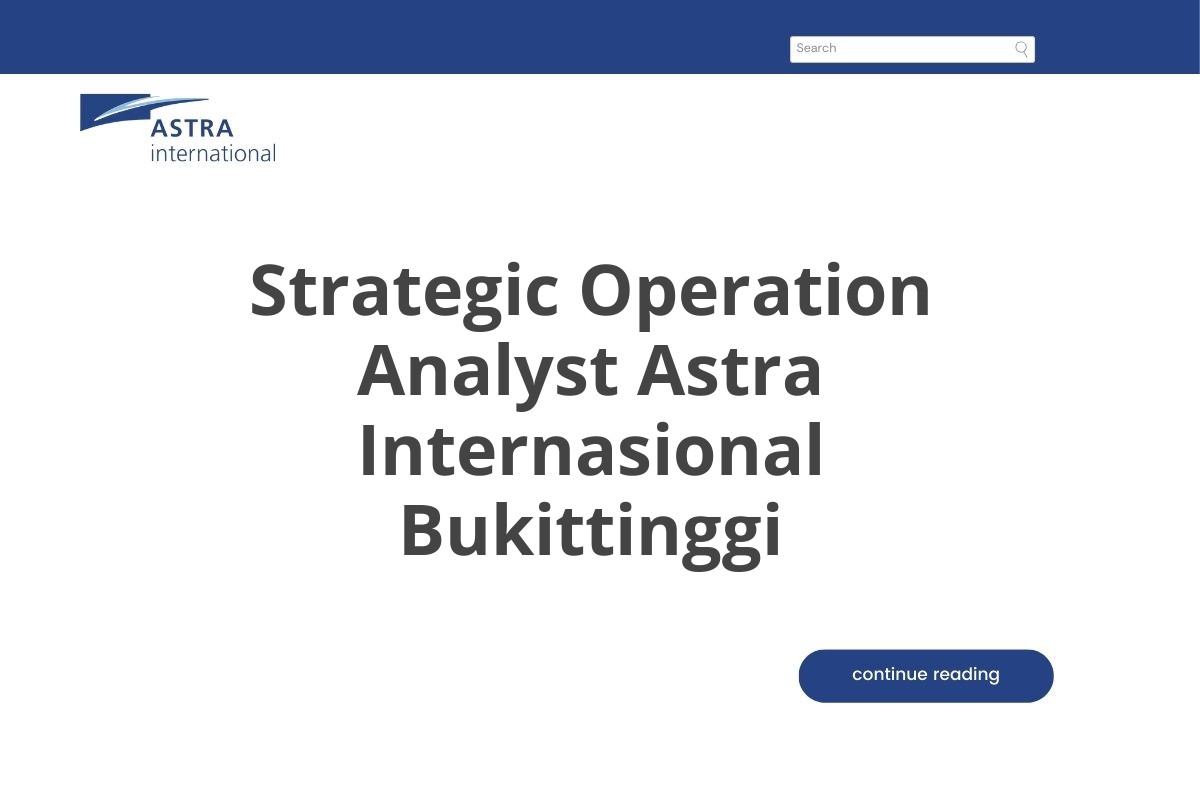 Strategic Operation Analyst Astra Internasional Bukittinggi