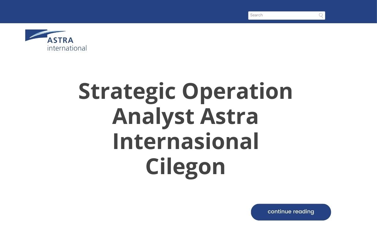 Strategic Operation Analyst Astra Internasional Cilegon
