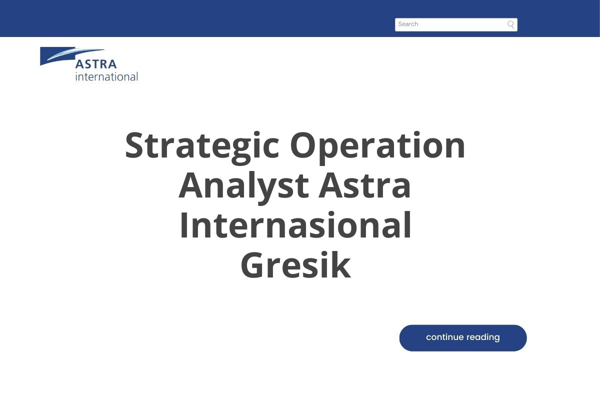 Strategic Operation Analyst Astra Internasional Gresik