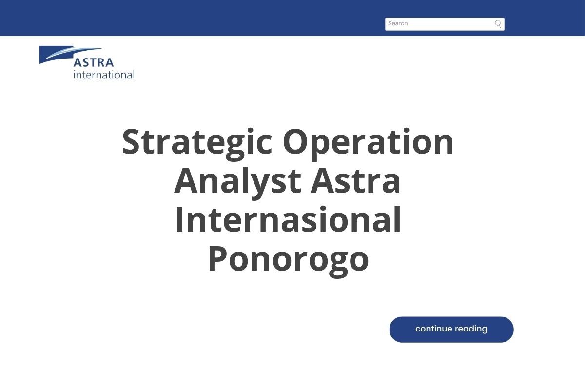 Strategic Operation Analyst Astra Internasional Ponorogo