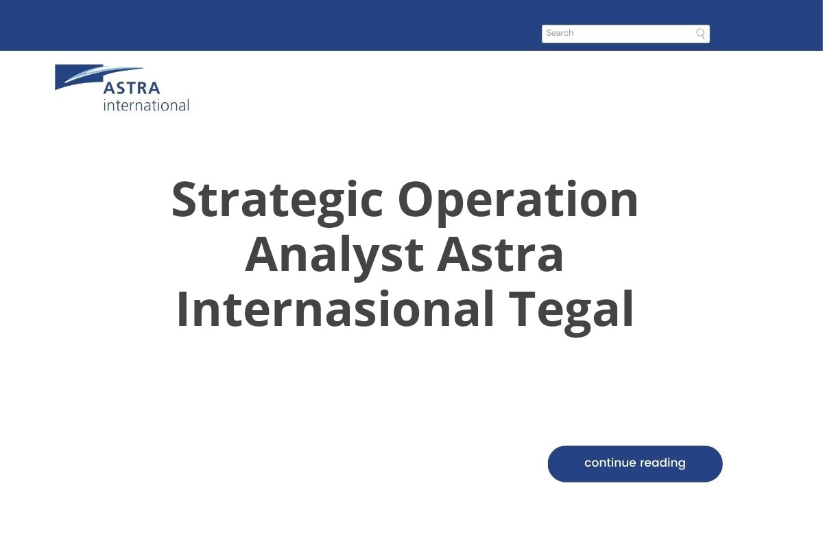 Strategic Operation Analyst Astra Internasional Tegal