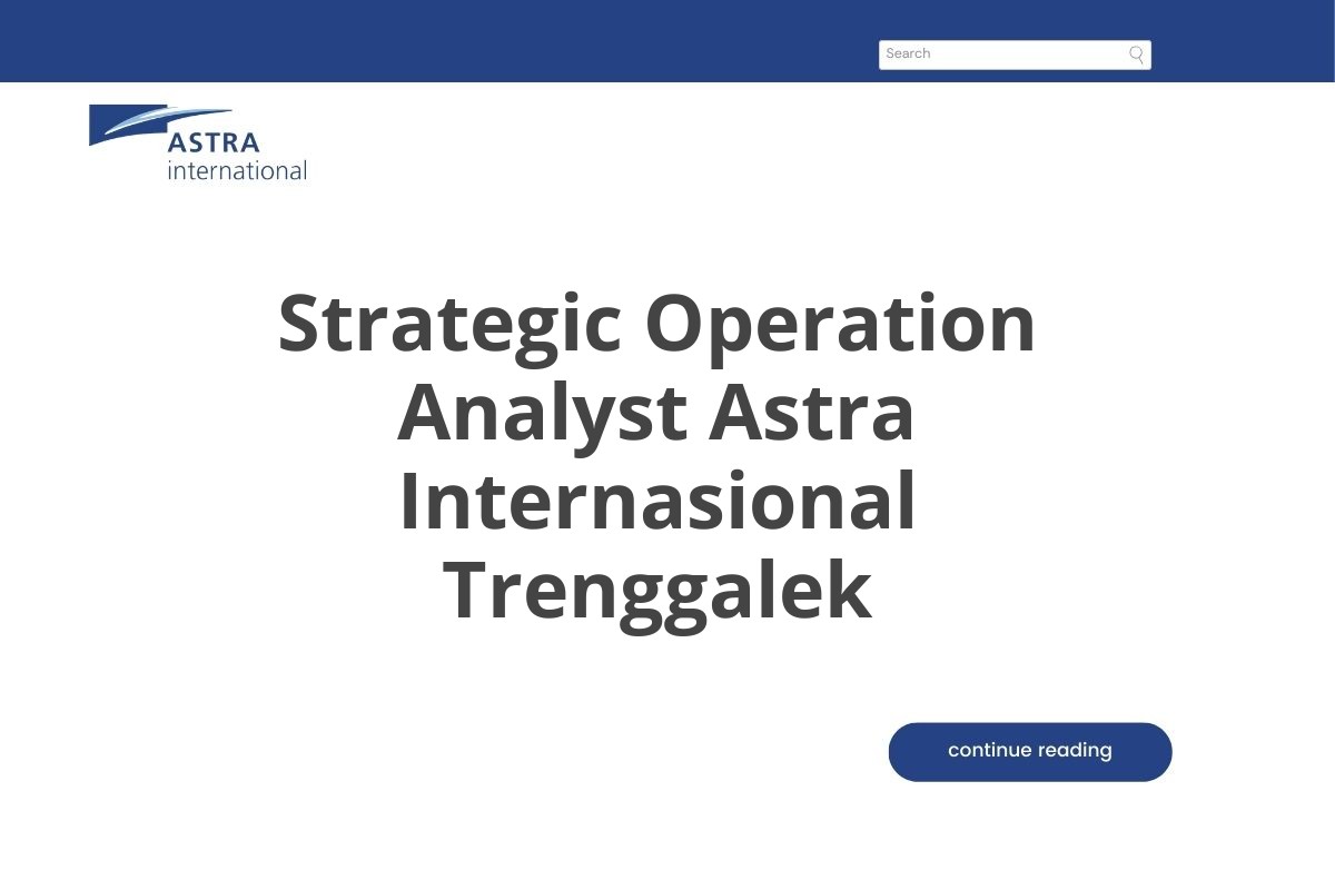 Strategic Operation Analyst Astra Internasional Trenggalek